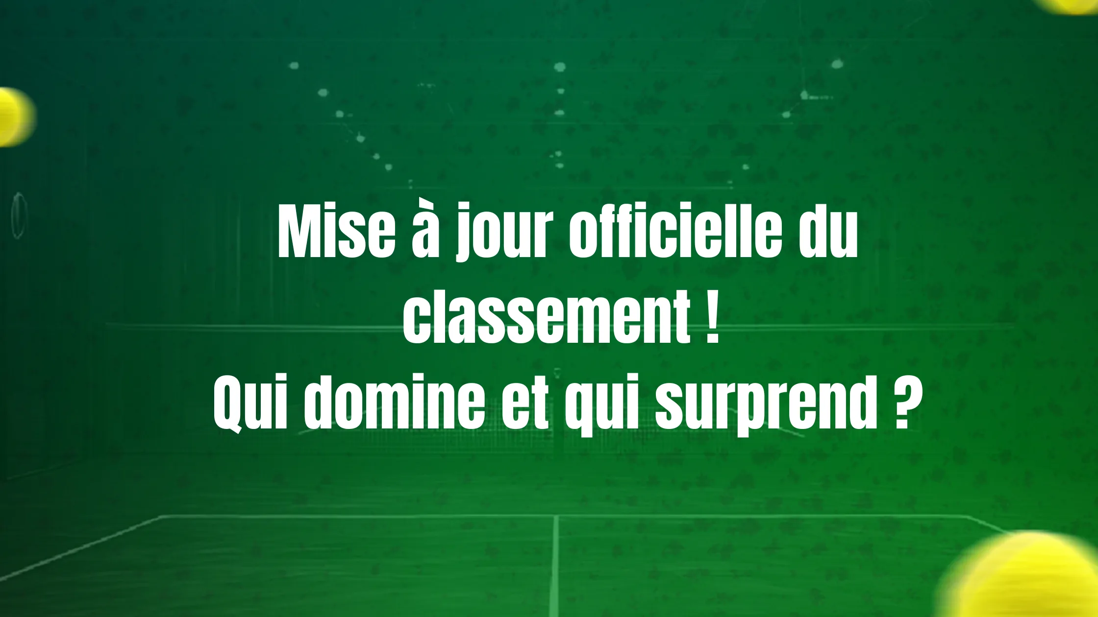 Le classement FTT dévoilé ! Qui domine et qui surprend ?